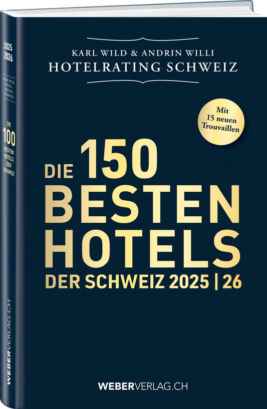 Andrin Willi | Die 150 besten Hotels der Schweiz 2025/26
